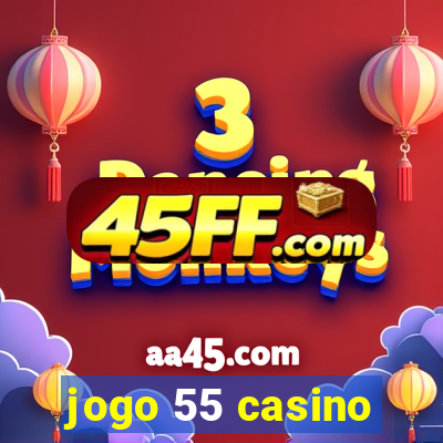 jogo 55 casino